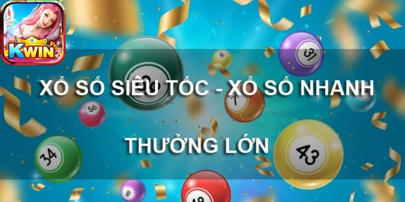 Khuyến mãi hấp dẫn tại xổ số siêu tốc kwin